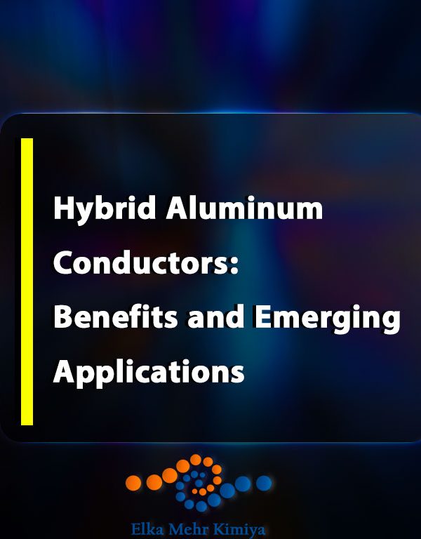 Hybrid Aluminum Conductors: Benefits and Emerging Applications