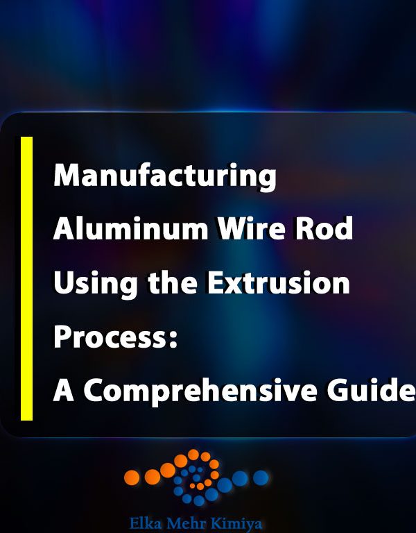 Manufacturing Aluminum Wire Rod Using the Extrusion Process: A Comprehensive Guide
