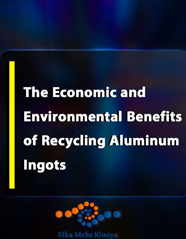 The Economic and Environmental Benefits of Recycling Aluminum Ingots