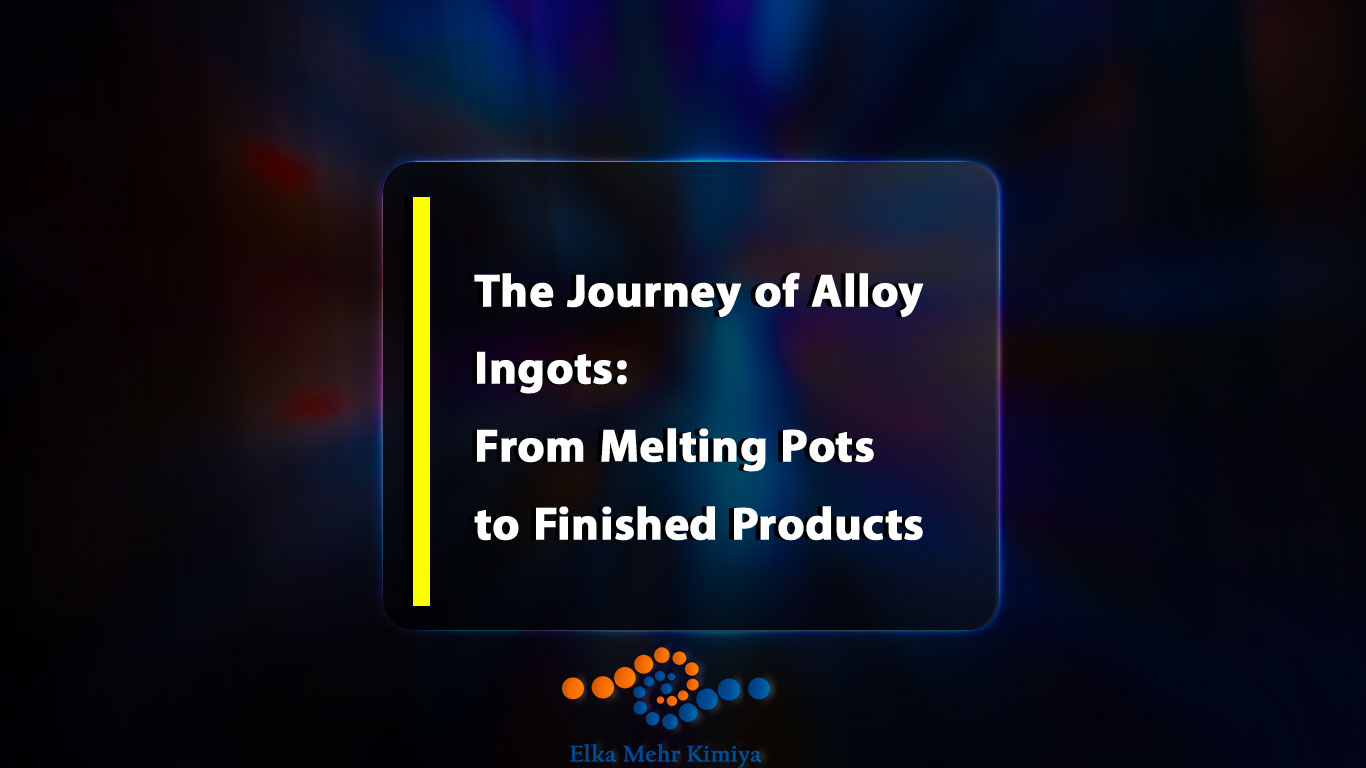The Journey of Alloy Ingots: From Melting Pots to Finished Products