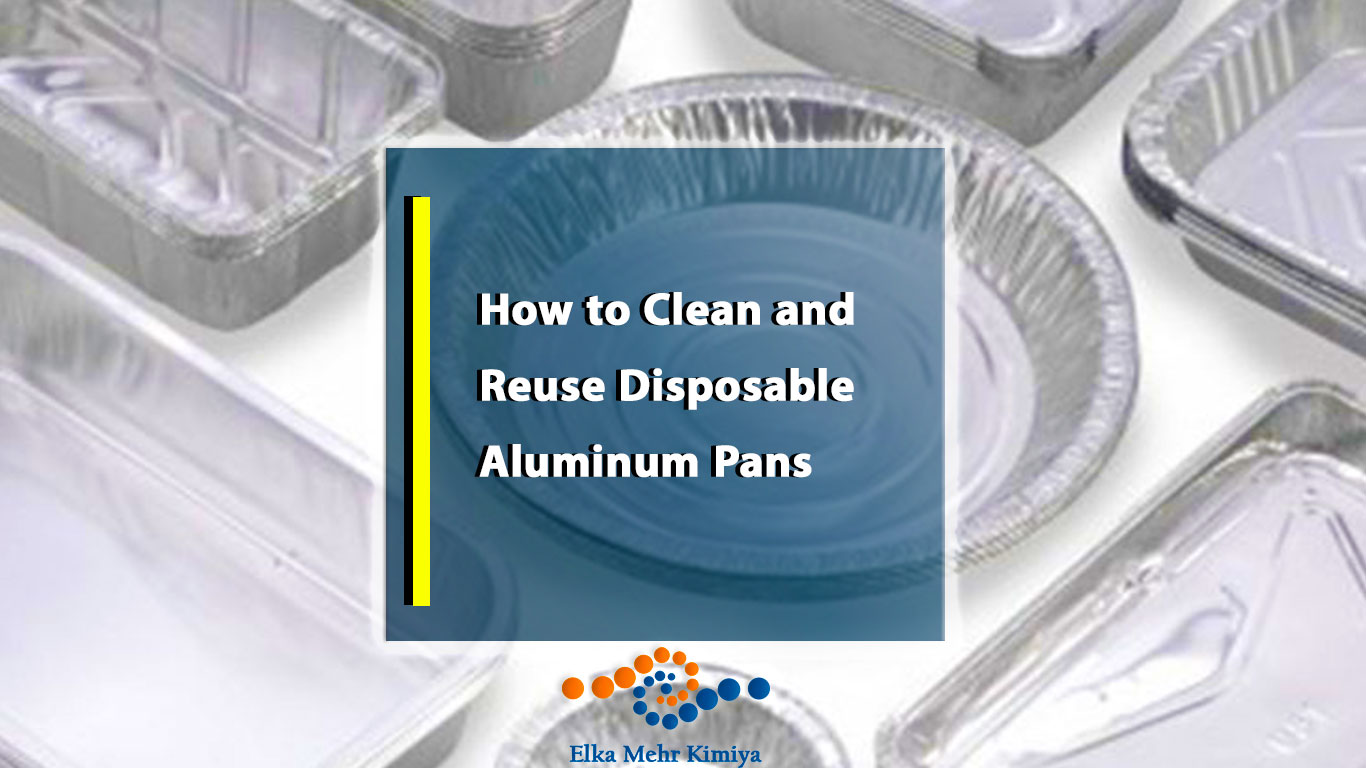 How to Clean and Reuse Disposable Aluminum Pans