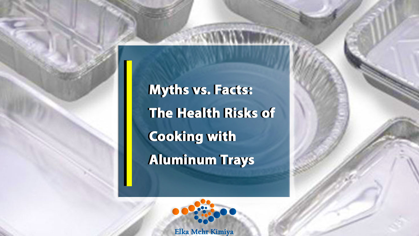 Myths vs. Facts: The Health Risks of Cooking with Aluminum Trays