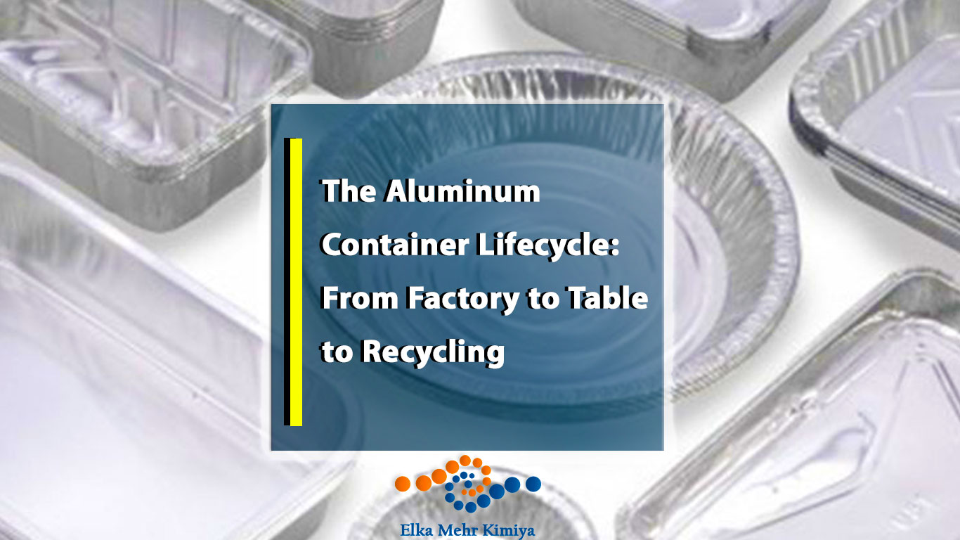 The Aluminum Container Lifecycle: From Factory to Table to Recycling
