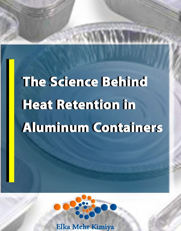 The Science Behind Heat Retention in Aluminum Containers