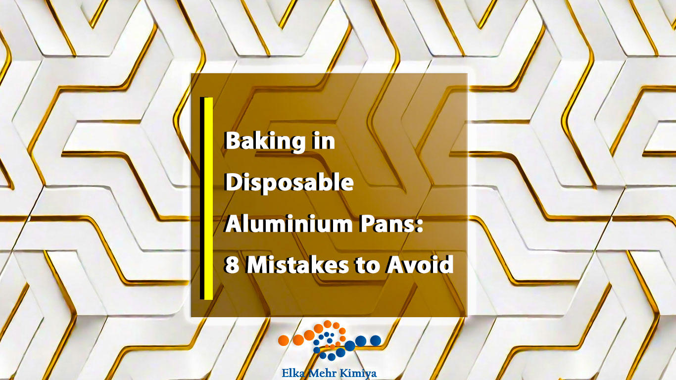 Baking in Disposable Aluminium Pans: 8 Mistakes to Avoid