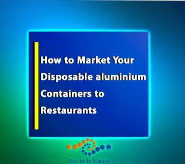 How to Market Your Disposable aluminium Containers to Restaurants