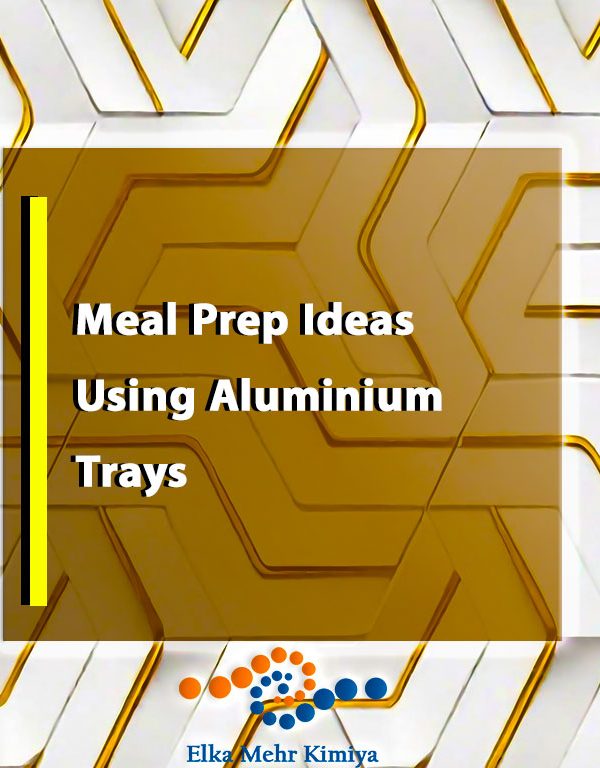 Meal Prep Ideas Using Aluminium Trays