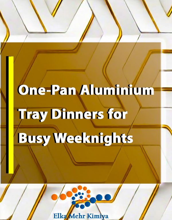 One-Pan Aluminium Tray Dinners for Busy Weeknights