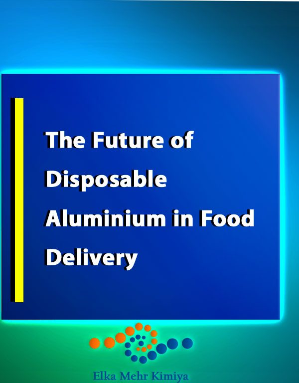 The Future of Disposable Aluminium in Food Delivery