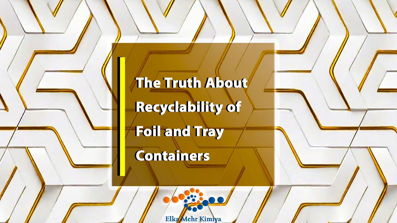 The Truth About Recyclability of Foil and Tray Containers