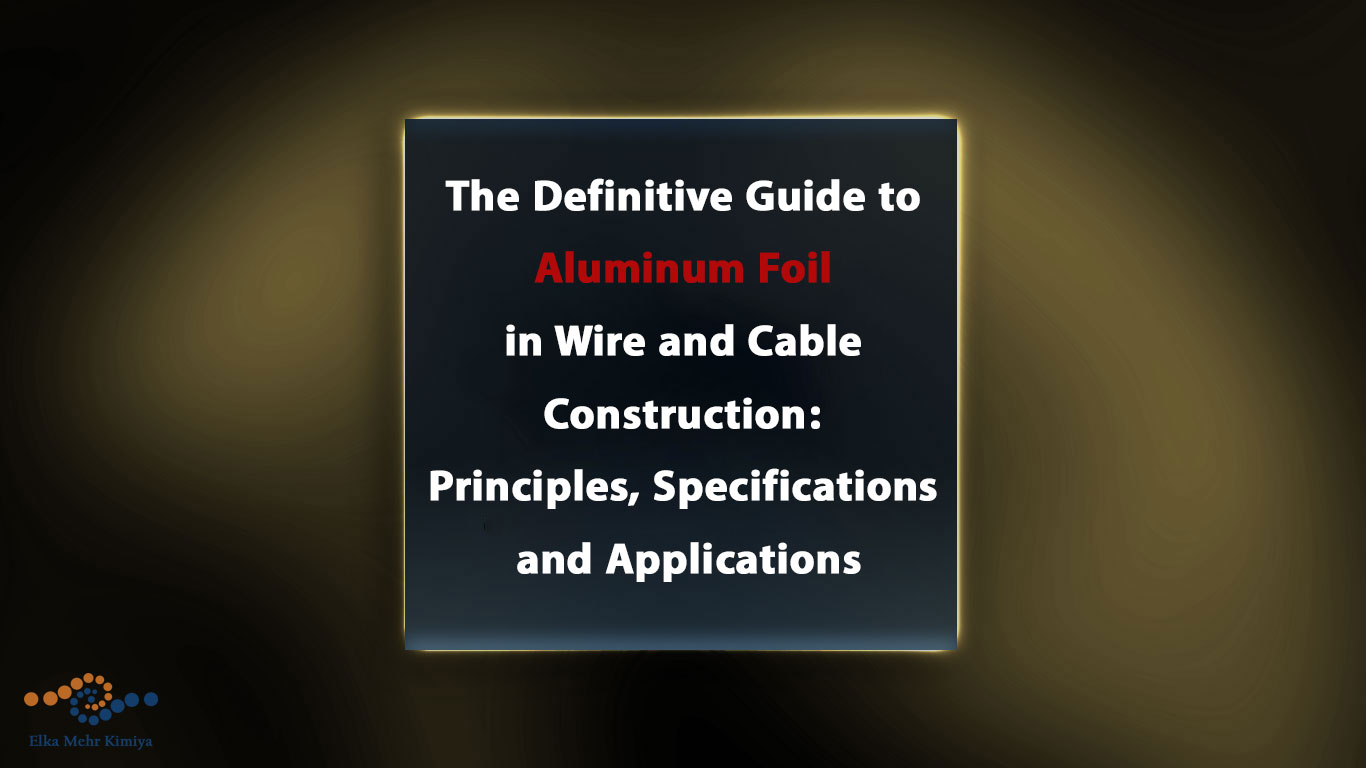 The Definitive Guide to Aluminum Foil in Wire and Cable Construction: Principles, Specifications, and Applications