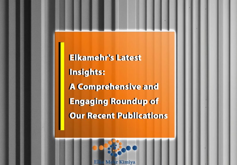 Elkamehr's Latest Insights: A Comprehensive and Engaging Roundup of Our Recent Publications