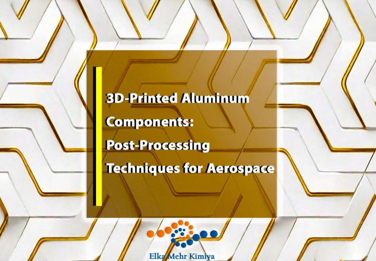 3D-Printed Aluminum Components: Post-Processing Techniques for Aerospace