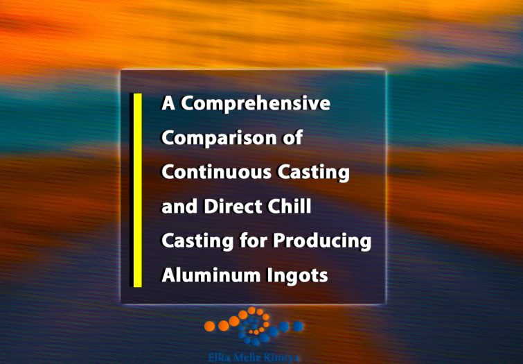 A Comprehensive Comparison of Continuous Casting and Direct Chill Casting for Producing Aluminum Ingots