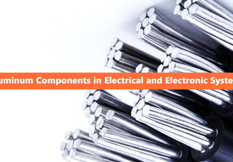 Aluminum Components in Electrical and Electronic Systems