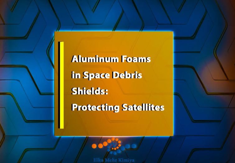 Aluminum Foams in Space Debris Shields: Protecting Satellites