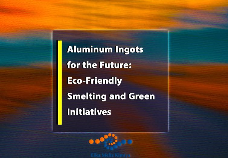 Aluminum Ingots for the Future: Eco-Friendly Smelting and Green Initiatives
