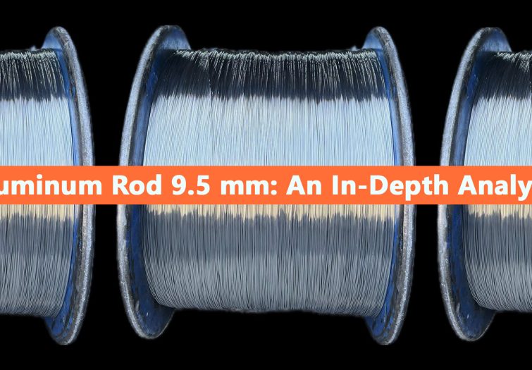 Aluminum Rod 9.5 mm: An In-Depth Analysis