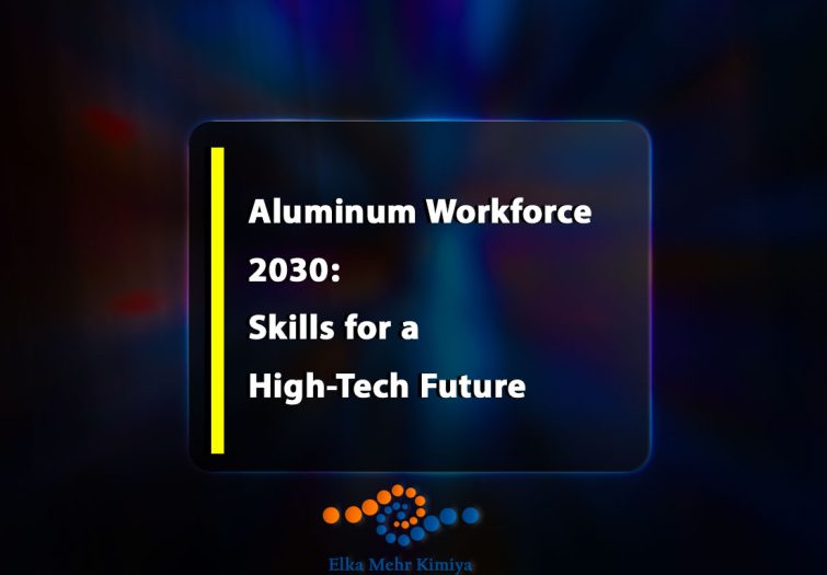 Aluminum Workforce 2030: Skills for a High-Tech Future