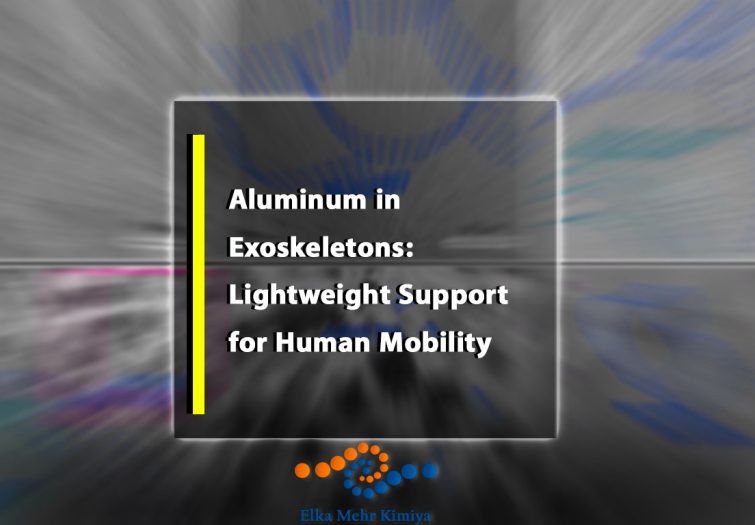 Aluminum in Exoskeletons: Lightweight Support for Human Mobility
