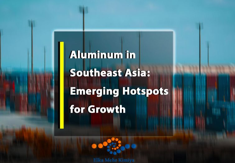 Aluminum in Southeast Asia: Emerging Hotspots for Growth
