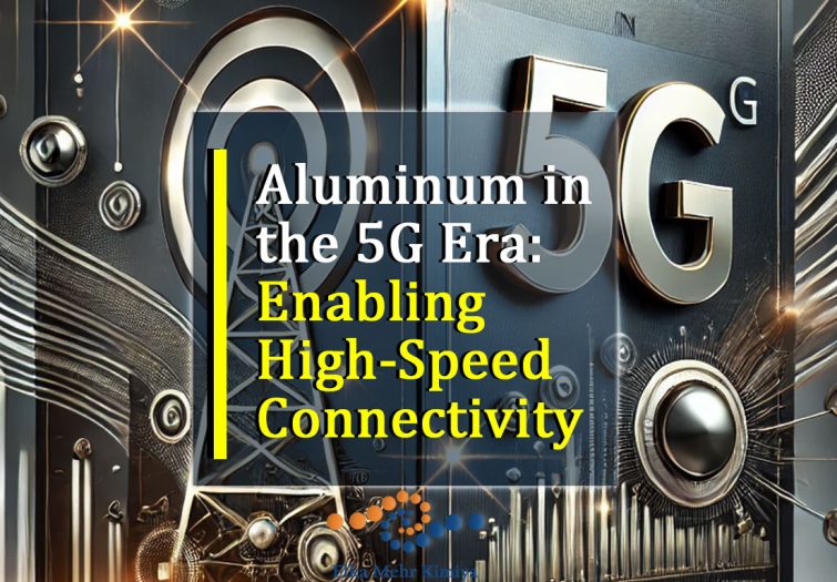 Aluminum in the 5G Era: Enabling High-Speed Connectivity