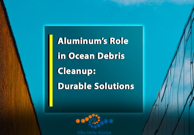 Aluminum’s Role in Ocean Debris Cleanup: Durable Solutions