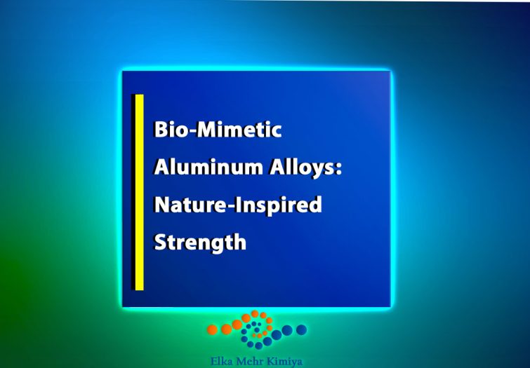 Bio-Mimetic Aluminum Alloys: Nature-Inspired Strength