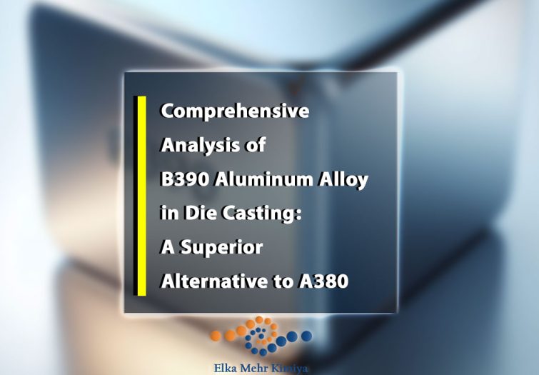 Comprehensive Analysis of B390 Aluminum Alloy in Die Casting: A Superior Alternative to A380