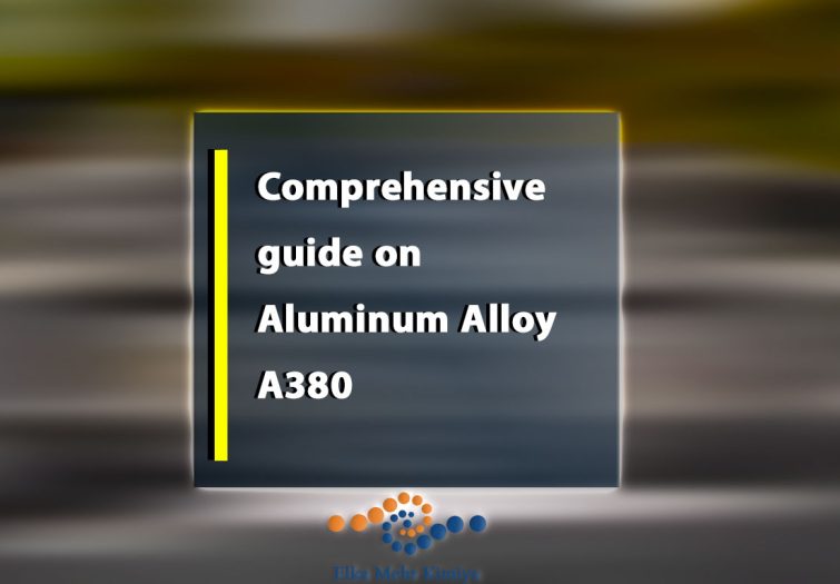 Comprehensive guide on Aluminum Alloy A380