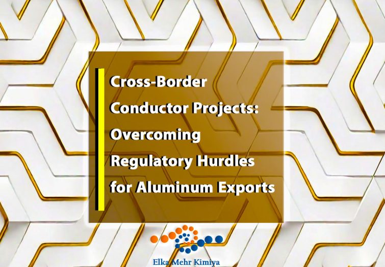 Cross-Border Conductor Projects: Overcoming Regulatory Hurdles for Aluminum Exports