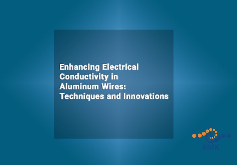 Enhancing Electrical Conductivity in Aluminum Wires: Techniques and Innovations
