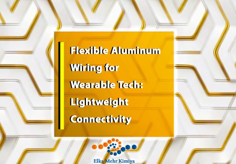 Flexible Aluminum Wiring for Wearable Tech: Lightweight Connectivity