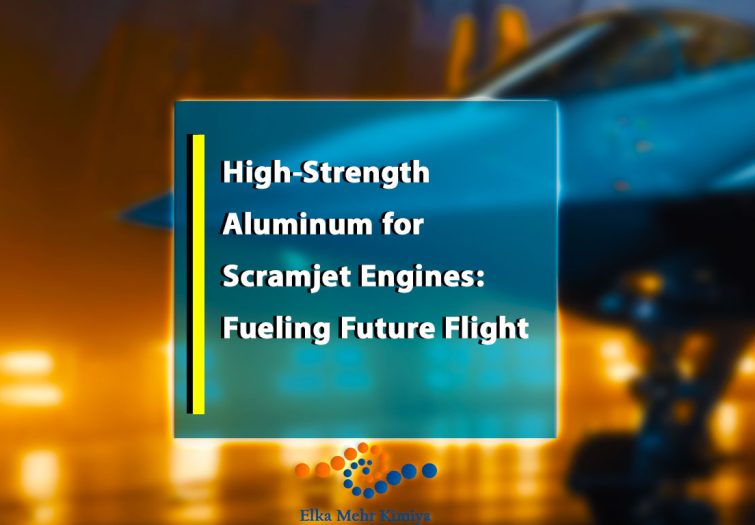 High-Strength Aluminum for Scramjet Engines: Fueling Future Flight