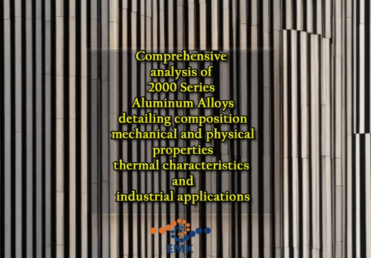 In-Depth Analysis of 2000 Series Aluminum Alloys: Composition, Properties, Processing, and Applications