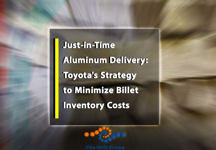 Just-in-Time Aluminum Delivery: Toyota's Strategy to Minimize Billet Inventory Costs