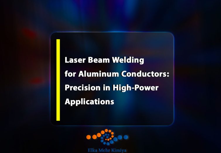 Laser Beam Welding for Aluminum Conductors: Precision in High-Power Applications