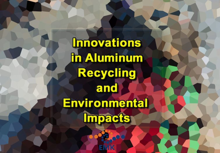 Recent Innovations in Aluminum Recycling and Environmental Impacts