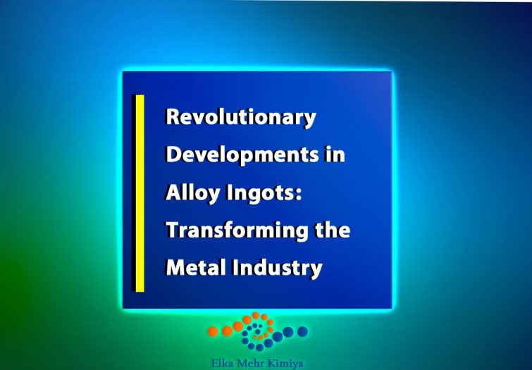 Revolutionary Developments in Alloy Ingots: Transforming the Metal Industry
