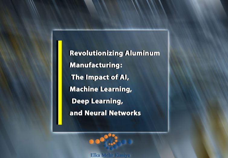 Revolutionizing Aluminum Manufacturing: The Impact of AI, Machine Learning, Deep Learning, and Neural Networks