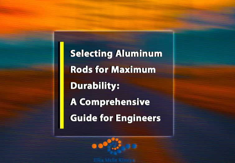 Selecting Aluminum Rods for Maximum Durability: A Comprehensive Guide for Engineers