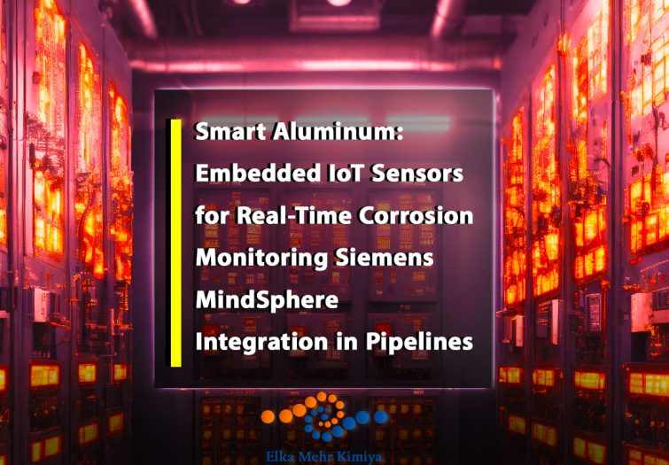 Smart Aluminum: Embedded IoT Sensors for Real-Time Corrosion Monitoring Siemens’ MindSphere Integration in Pipelines