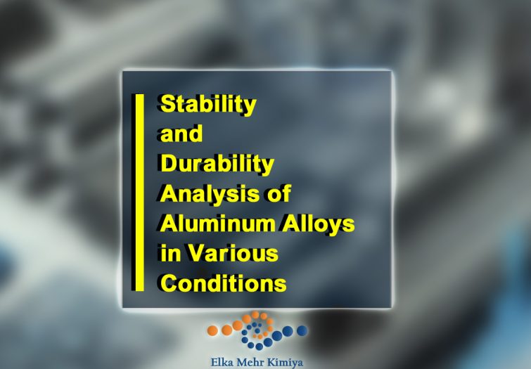 Stability and Durability Analysis of Aluminum Alloys in Various Conditions