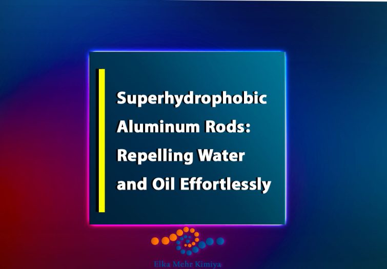 Superhydrophobic Aluminum Rods: Repelling Water and Oil Effortlessly
