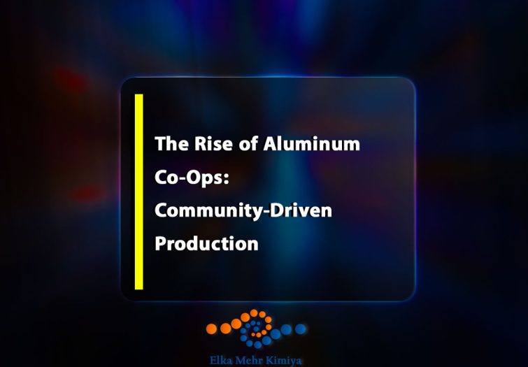 The Rise of Aluminum Co-Ops: Community-Driven Production