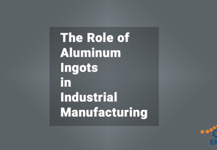 The Role of Aluminum Ingots in Industrial Manufacturing