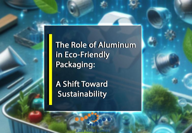 The Role of Aluminum in Eco-Friendly Packaging: A Shift Toward Sustainability