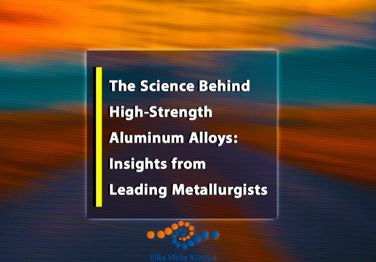 The Science Behind High-Strength Aluminum Alloys: Insights from Leading Metallurgists