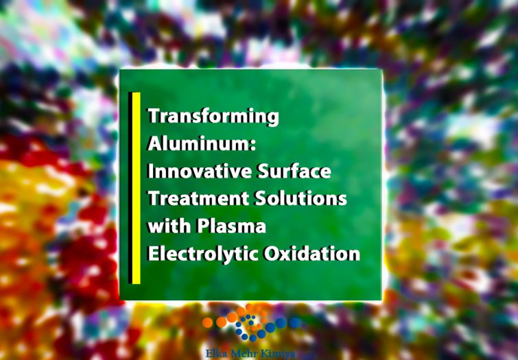 Transforming Aluminum: Innovative Surface Treatment Solutions with Plasma Electrolytic Oxidation