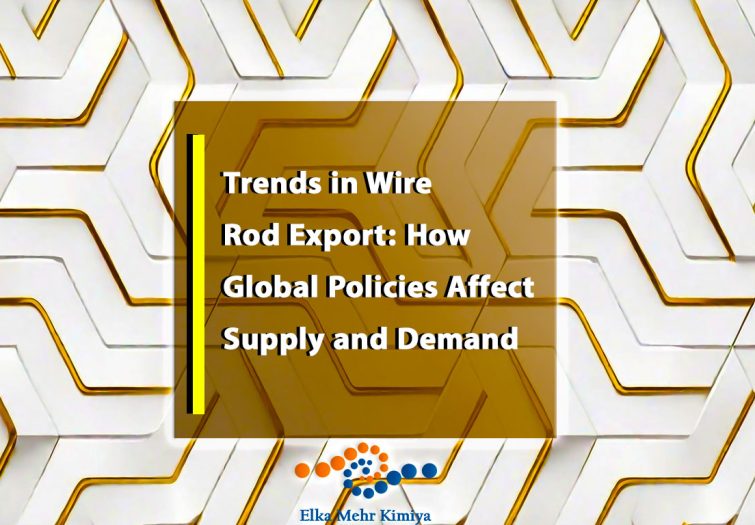Trends in Wire Rod Export: How Global Policies Affect Supply and Demand